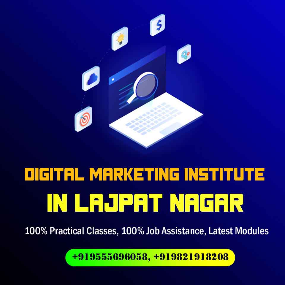 Best Institute for Digital Marketing in Lajpat Nagar